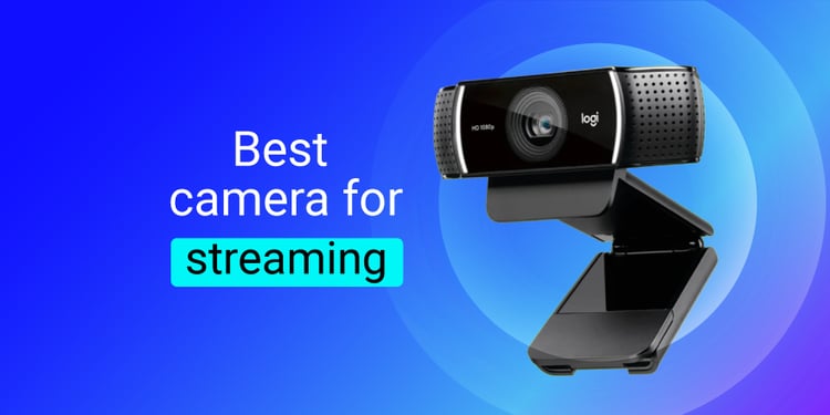 Top Streaming Cameras and Software