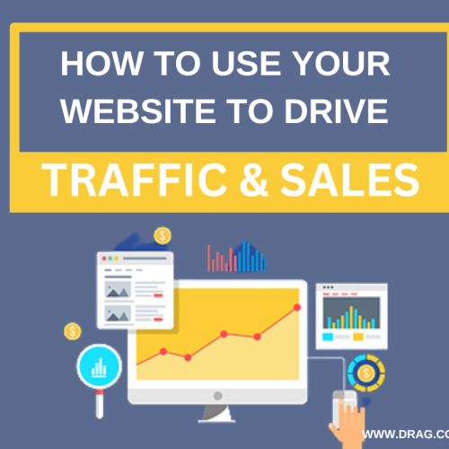 HOW TO USE YOUR WEBSITE TO DRIVE TRAFFIC AND SALES - DRAG.COM.NG