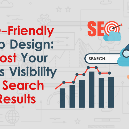 SEO-Friendly Web Design Strategies for Higher Visibility and Traffic