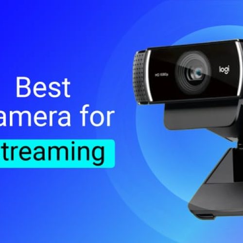 Top Streaming Cameras and Software